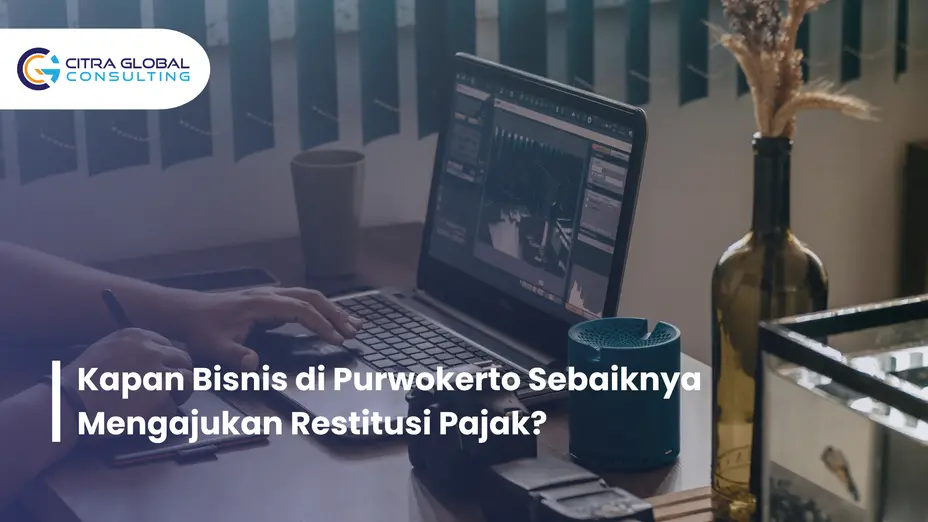 kapan ajukan restitusi pajak Purwokerto