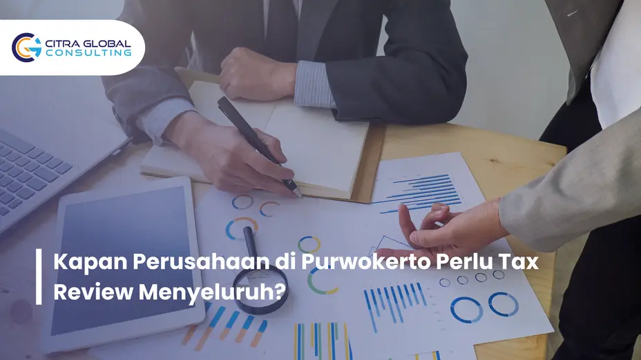 kapan perlu tax review Purwokerto